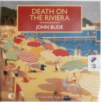 Death on the Riviera written by John Bude performed by Gordon Griffin on Audio CD (Unabridged)